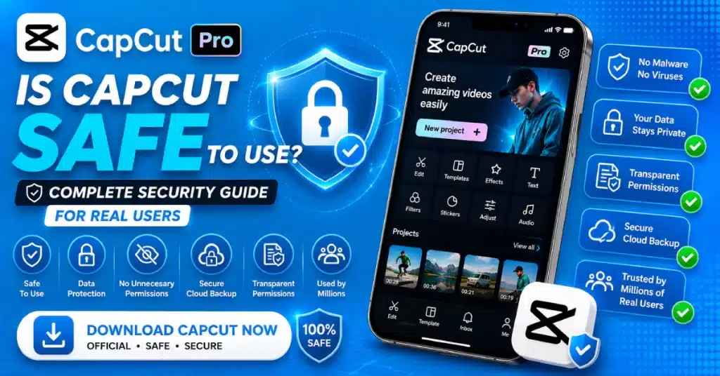 Is CapCut Safe To Use